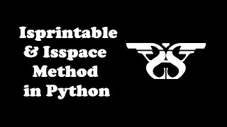 128. String Isprintable and Isspace Method in Python with Example Code || Python String Methods-10