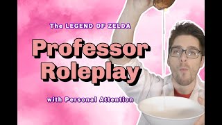 Legend of Zelda ASMR Professor Role Play