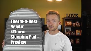 Therm-a-Rest NeoAir XTherm Sleeping Pad - Preview - Ultralight Summer Kit Part 2