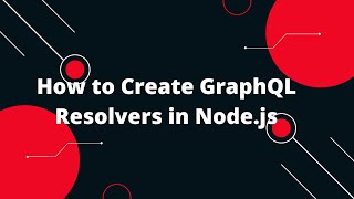 Node.js GraphQL Apollo Server API Tutorial #4: 🚀 GraphQL Resolvers Simplified in Node.js