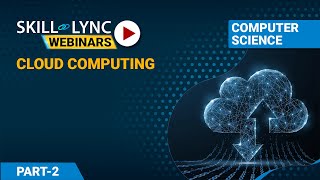 Cloud Computing (part - 2) | Skill-Lync | Workshop