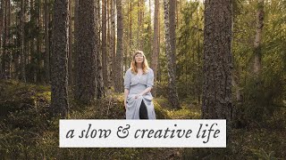 Pursuing A Slow Living Lifestyle \u0026 A Creative Life