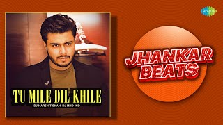 Tu Mile Dil Khile Jhankar Beats | Raj Barman | DJ Harshit Shah | DJ MHD ID | Jhankar Beats Songs