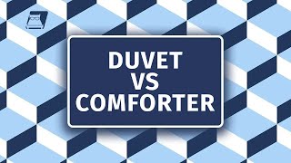 Duvet Vs Comforter - What's The Difference?