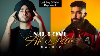 No Love x AP Dhillon Mashup | Shubh | Lofi Boy Official