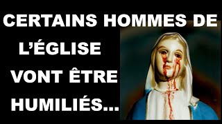 Certains hommes de l'église vont être humiliés - ND du Rosaire à Gisella Cardia le 3 février 2025.