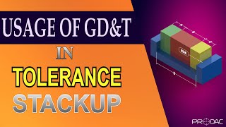 Usage of GD&T in Tolerance Stack