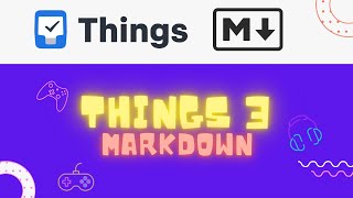 Things 3 Markdown Update