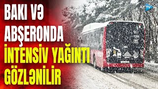 İntensiv yağıntı ilə bağlı XƏBƏRDARLIQ – Axşama qədər hava kəskin dəyişir