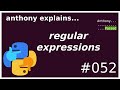 regular expressions crash course (beginner - intermediate) anthony explains #052
