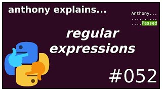 regular expressions crash course (beginner - intermediate) anthony explains #052