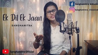 Ek Dil Ek Jaan| Padmaavat| Deepika Padukone| Shahid Kapoor| Female Cover By Sanghamitra| HD Video