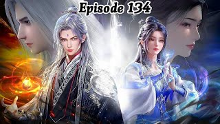 Renegade Immortal Episode 134 Explanation || Multiple Subtitles English Hindi Indonesia