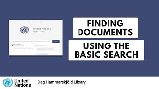 How to find UN Documents in the UN Digital Library by using the Basic Search