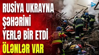 Rusiya BALLİSTİK RAKETLƏRİ qaldırdı: Ukraynanın bu şəhəri yerləyeksan oldu – ÖLƏNLƏR VAR