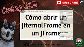 Swing GUI.- Parte 1 🤔 Cómo abrir un JInternalFrame en JFrame 🤓 Creación del Proyecto 👀 | Aprendiendo