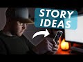 No story ideas? - TRY THIS