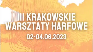 III Krakowskie Warsztaty Harfowe - Cracow Harp Masterclasses, 2023