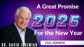 Dr. David Jeremiah | A Great Promise for the New Year