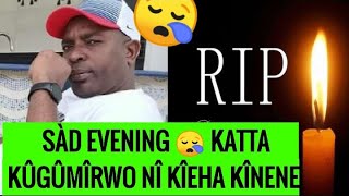 SO SAD😪 R.Î.P MUM🙏 KATTA KÛGÛMÎRWO NÎ KÎEHA KÎNENE AGICAKAYA GÎKUÛ GÎA MAMI WAO