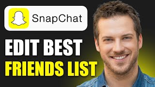 How To Edit Best Friends List On Snapchat (2026)