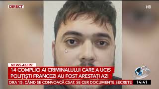 14 complici ai criminalului care a ucis polițiști francezi au fost arestați azi