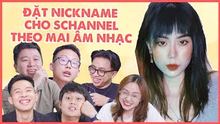 Xem Tân 1 Cú, Đức tóc dài đặt nickname cho Schannel theo Mai Âm Nhạc