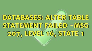 Databases: Alter table Statement Failed -Msg 207, Level 16, State 1