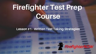 Firefighter Written Exam Test Taking Strategies