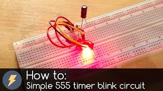 How to make simple 555 timer blink circuit