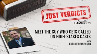 Meet the Guy Who Gets Called on High-Stakes Cases: Robert Hirschhorn