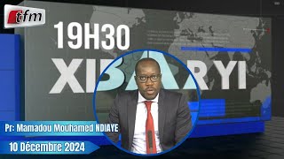 Xibaar Yi 19h30 du 10 Décembre 2024 présenté par Mamadou Mouhamed Ndiaye