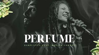 Dasplanta feat. Renata Corrêa - Perfume (Vídeo Oficial)