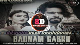 8d audio used headphones 🎧 Badnam Gabru Masoom Sharma Manisha Sharma Sweta Chauhan New HaryanviSongs