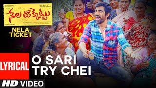 O Sari Try Chei Lyrical Video Song || Nela Ticket Songs || Ravi Teja, Malvika Sharma, Shakthikanth