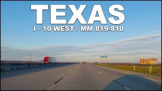 Texas I-10W  Highway Drive - Mile Marker 819 to 810