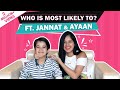 Who Is Most Likely To? Ft. Jannat Zubair Rahmani And Ayaan Zubair Rahmani | Fun Secrets