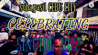 suba,pasil cebu city celebrating sinulog 2022|#lifestylevlog