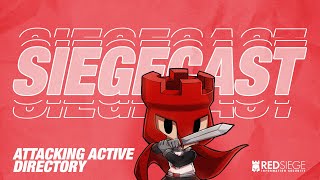 SIEGECAST Attacking Active Directory