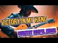 Victory in My Hands - Uplifting Country Gospel Song of Faith and Triumph | Must-Watch Song!