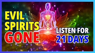 Keep Evil Spirits Away | Cleanse Negative Energy From Body & Mind | Remove Bad Vibes
