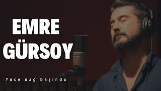 Emre Gürsoy - Yüce Dağ Başında Gezinen Ceylan (U.H)