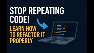 Stop Repeating Code! Learn How to Refactor It Properly