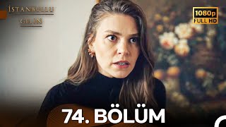 İstanbullu Gelin 74. Bölüm Full HD