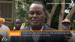 Chris Obure condemns attack on his campaign convoy in Kisii