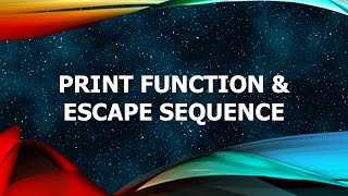 Print Function & Escape Sequence | Python For Beginners Tutorial #5