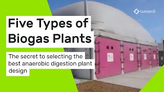 5 Types of Biogas Plants Explained | How to Choose the Best Anaerobic Digestion Design