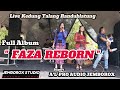 Full Album// FAZA REBORN //  Live Kedung Talang RDB// A'L-PRO AUDIO JEMBOROX