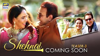 Shehnai | Teaser 3 | Coming Soon | Javed Sheikh | Behroze Sabzwari | ARY Digital