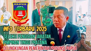 SELEKSI TERBUKA JPTP - PELUANG KARIER BAGI ASN DI LINGKUNGAN PEMPROV PAPUA!!